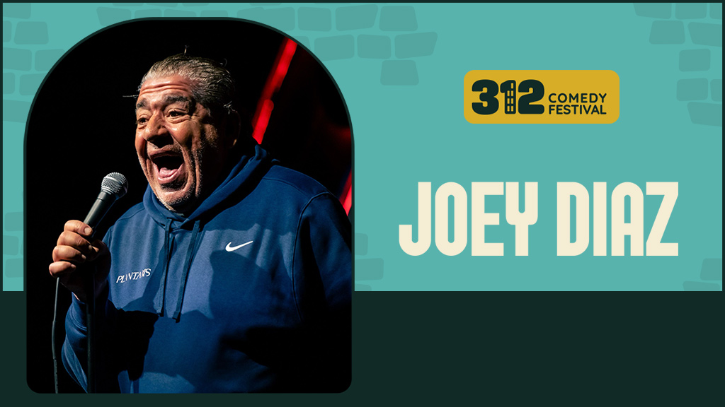 312 Comedy Festival Presents Joey Diaz