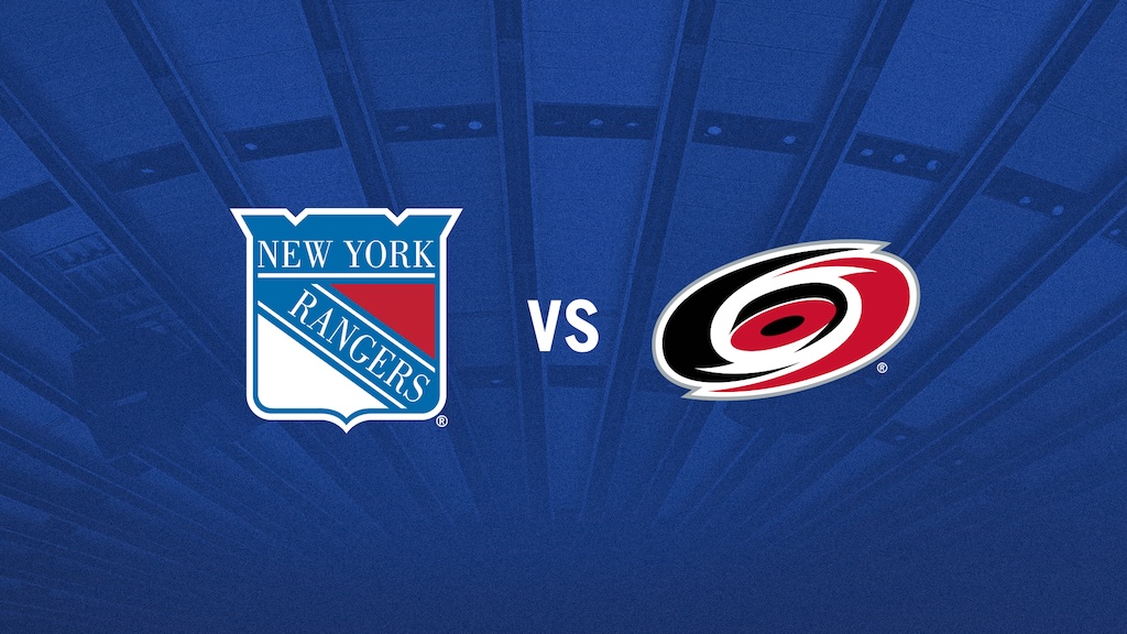 New York Rangers vs. Carolina Hurricanes