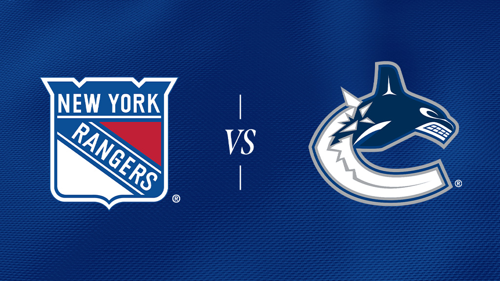 New York Rangers vs. Vancouver Canucks